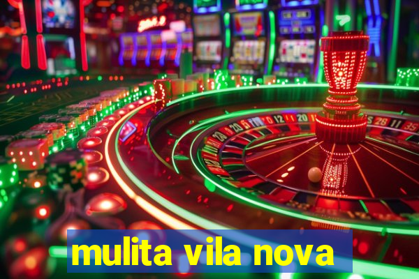 mulita vila nova